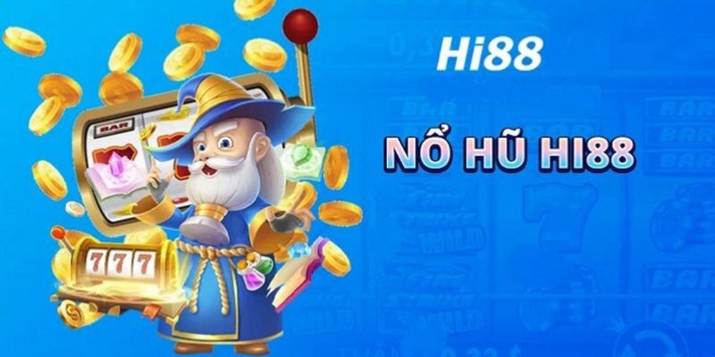 Nổ hũ Hi88 và mẹo quay