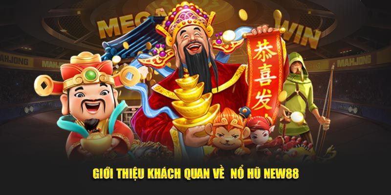 Lựa chọn hàng đầu nổ hũ New88